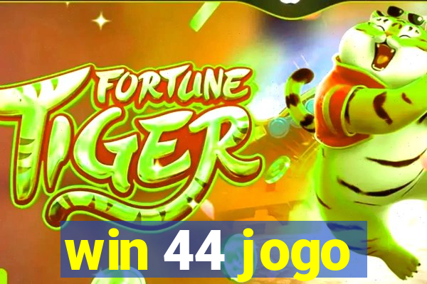 win 44 jogo